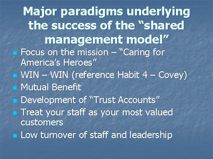 Major paradigms underlying the success of the “shared management model” n n n Focus