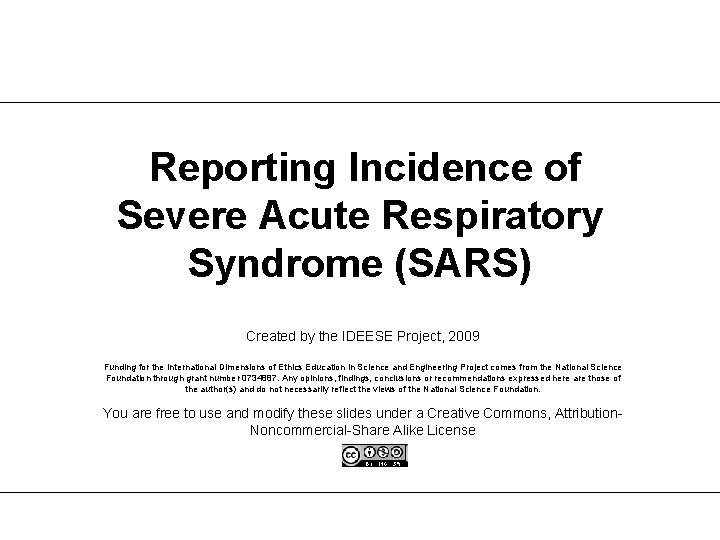 Reporting Incidence of Severe Acute Respiratory Syndrome (SARS) Created by the IDEESE Project, 2009