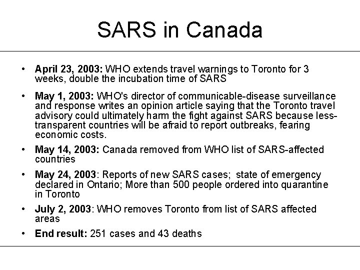 SARS in Canada • April 23, 2003: WHO extends travel warnings to Toronto for