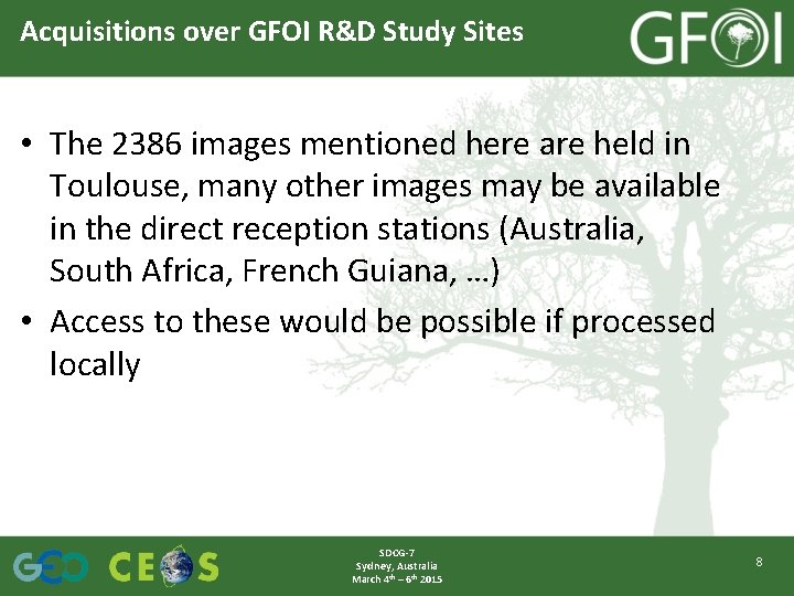 Acquisitions over GFOI R&D Study Sites • The 2386 images mentioned here are held