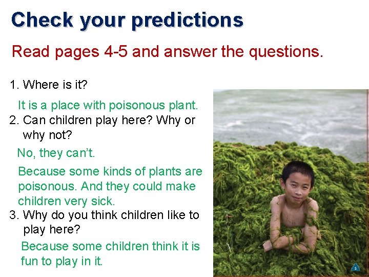 Check your predictions Read pages 4 -5 and answer the questions. 1. Where is