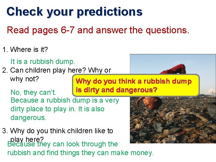 Check your predictions Read pages 6 -7 and answer the questions. 1. Where is