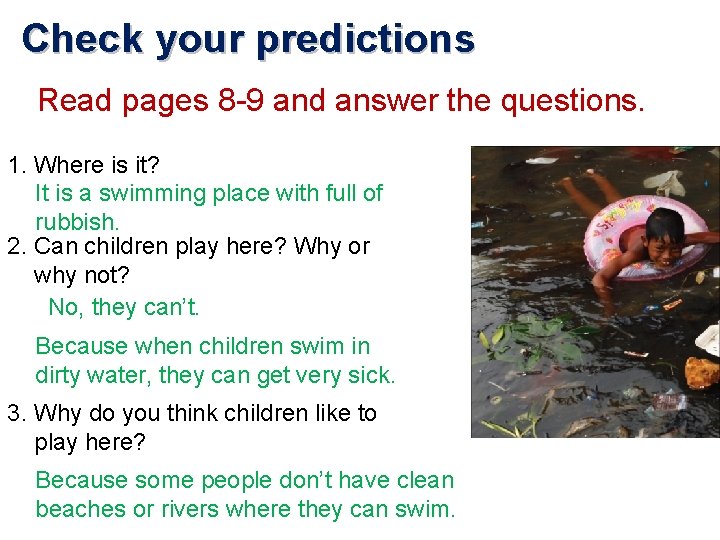 Check your predictions Read pages 8 -9 and answer the questions. 1. Where is