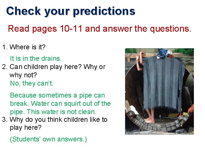 Check your predictions Read pages 10 -11 and answer the questions. 1. Where is