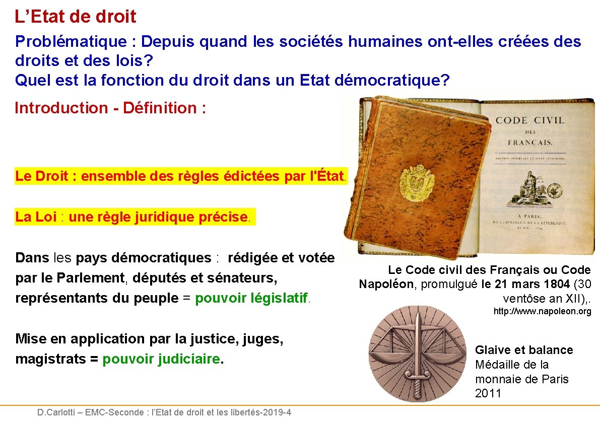 L’Etat de droit Problématique : Depuis quand les sociétés humaines ont-elles créées droits et