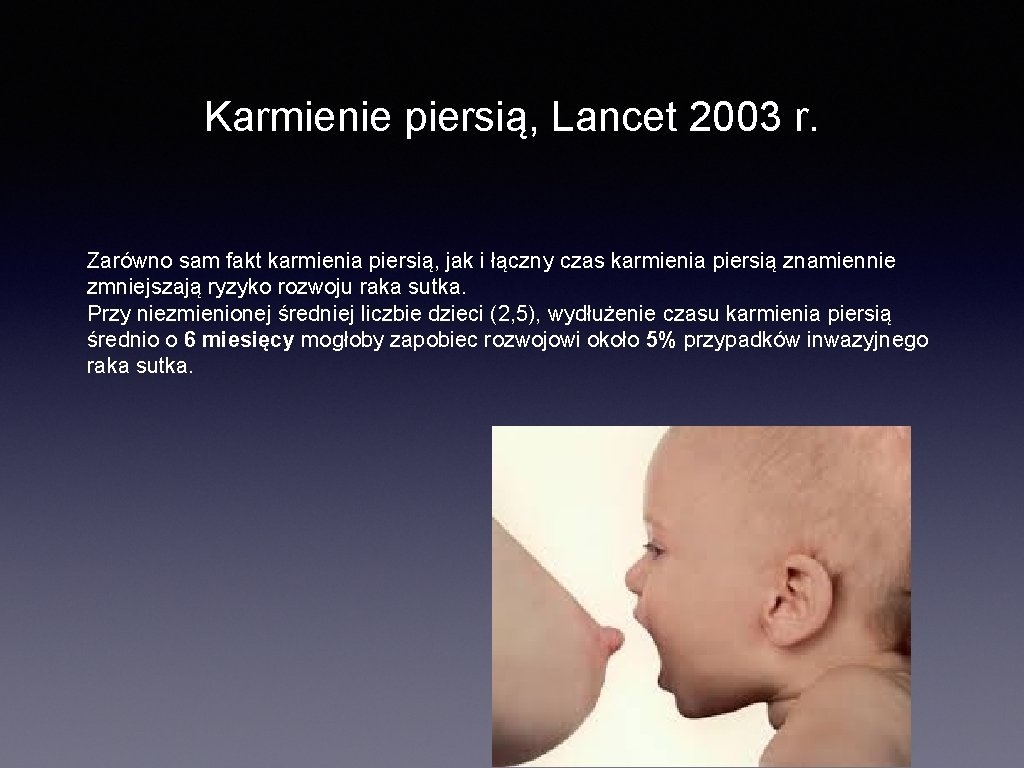 Karmienie piersią, Lancet 2003 r. Zarówno sam fakt karmienia piersią, jak i łączny czas