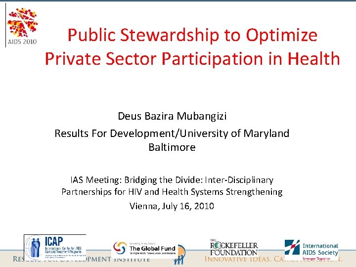 Public Stewardship to Optimize Private Sector Participation in Health Deus Bazira Mubangizi Results For