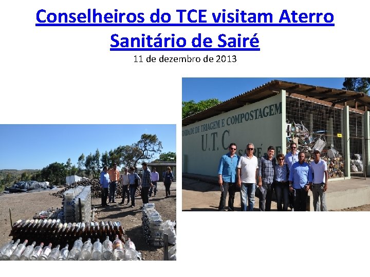 Conselheiros do TCE visitam Aterro Sanitário de Sairé 11 de dezembro de 2013 