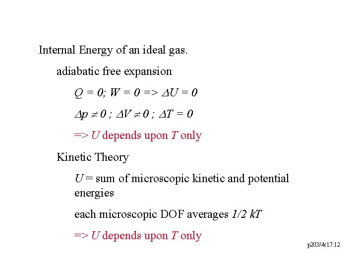 Internal Energy of an ideal gas. adiabatic free expansion Q = 0; W =
