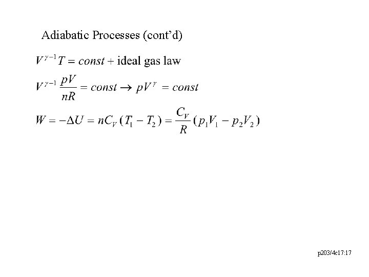 Adiabatic Processes (cont’d) p 203/4 c 17: 17 