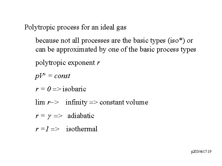 Polytropic process for an ideal gas because not all processes are the basic types