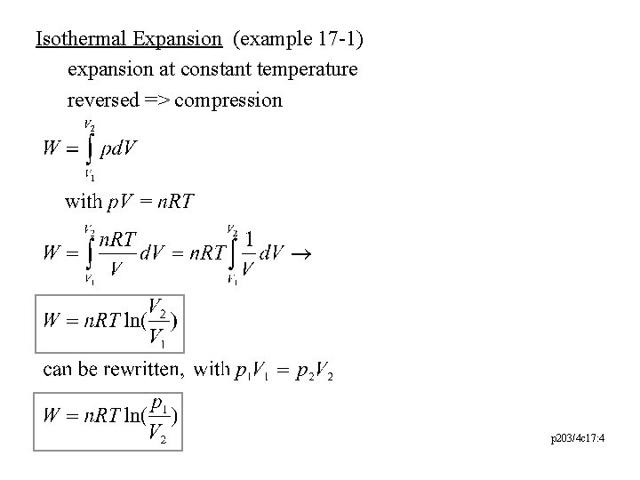 Isothermal Expansion (example 17 -1) expansion at constant temperature reversed => compression p 203/4