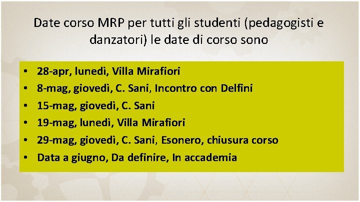 Date corso MRP per tutti gli studenti (pedagogisti e danzatori) le date di corso