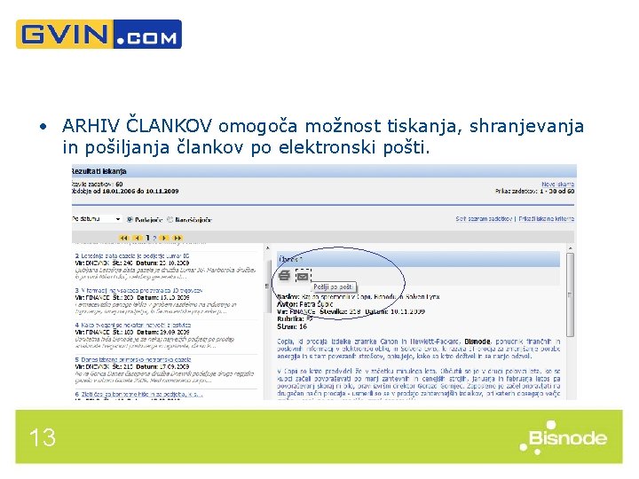  • ARHIV ČLANKOV omogoča možnost tiskanja, shranjevanja in pošiljanja člankov po elektronski pošti.