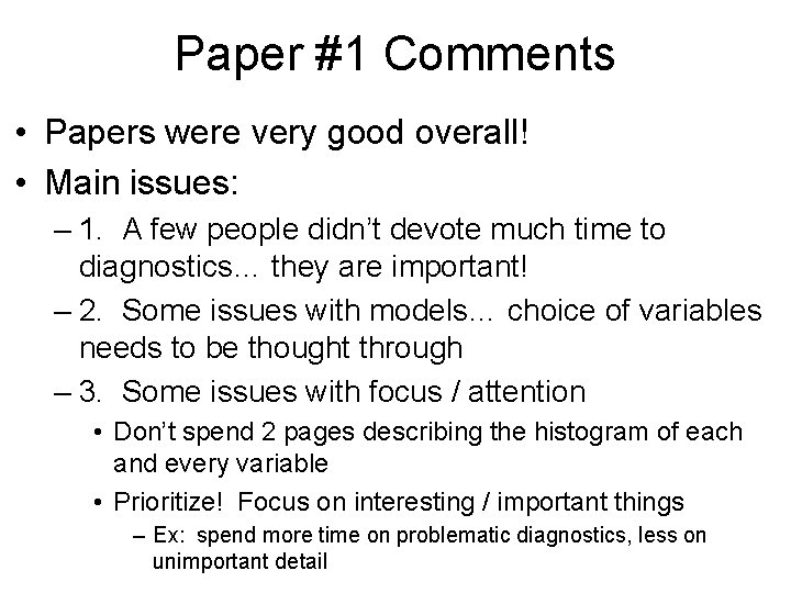 Paper #1 Comments • Papers were very good overall! • Main issues: – 1.