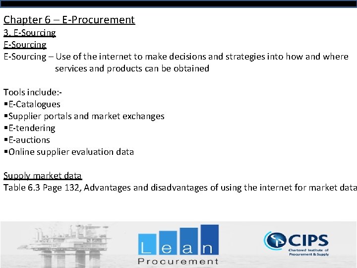 Chapter 6 – E-Procurement 3. E-Sourcing – Use of the internet to make decisions