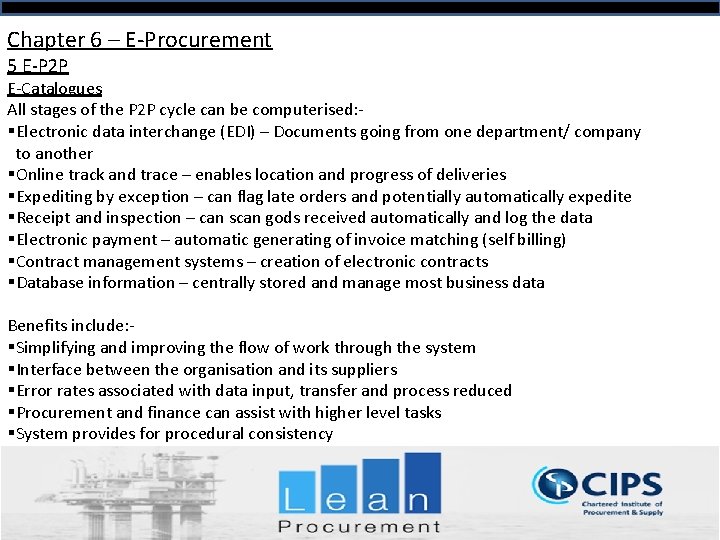 Chapter 6 – E-Procurement 5 E-P 2 P E-Catalogues All stages of the P