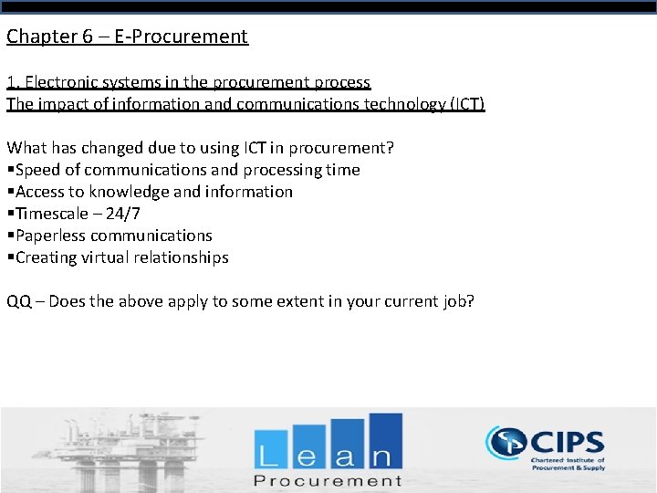 Chapter 6 – E-Procurement 1. Electronic systems in the procurement process The impact of