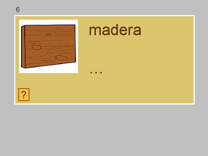 6 madera … ? d r e a n m 6 madera … ? d r e a n m