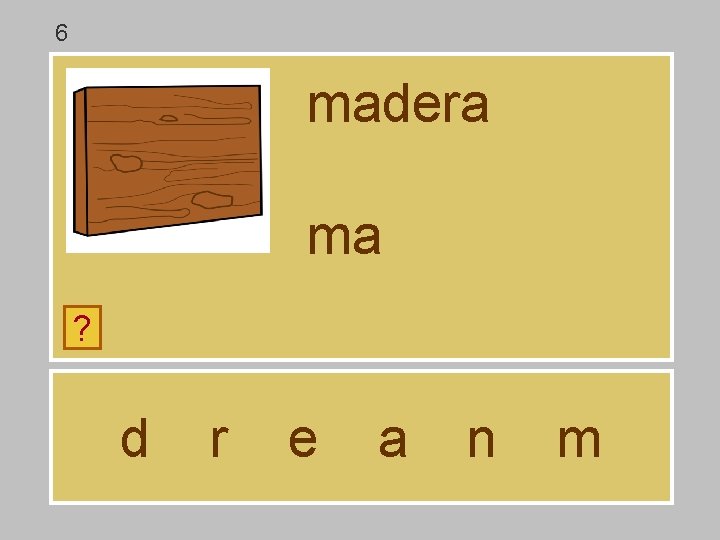 6 madera ma ? d r e a n m 6 madera ma ? d r e a n m