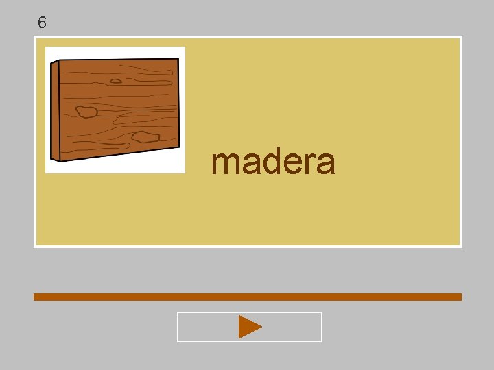 6 madera 6 madera