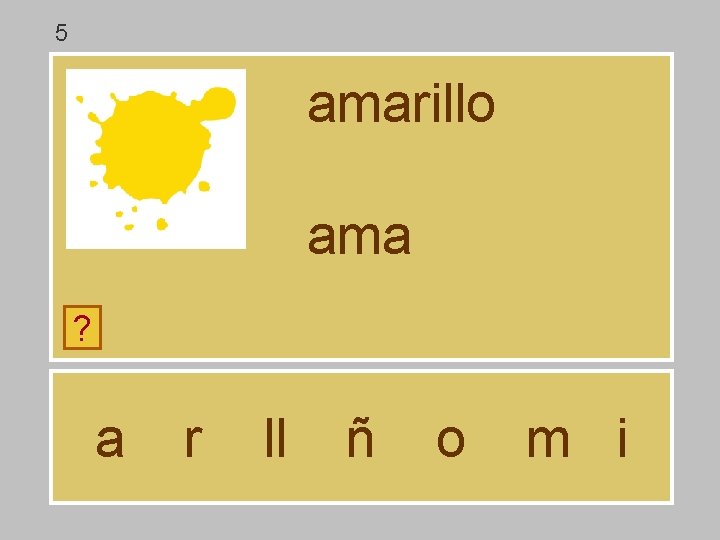5 amarillo ama ? a r ll ñ o m i 5 amarillo ama ? a r ll ñ o m i