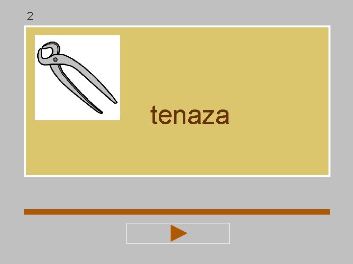 2 tenaza 2 tenaza