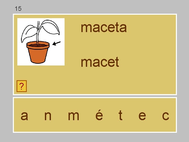 15 maceta macet ? a n m é t e c 15 maceta macet ? a n m é t e c