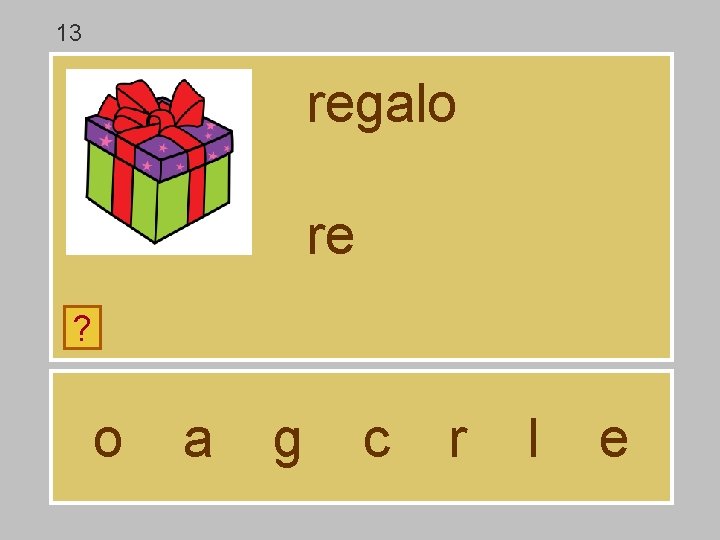 13 regalo re ? o a g c r l e 13 regalo re ? o a g c r l e