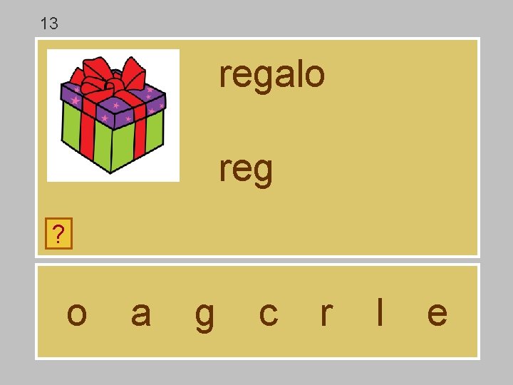 13 regalo reg ? o a g c r l e 13 regalo reg ? o a g c r l e