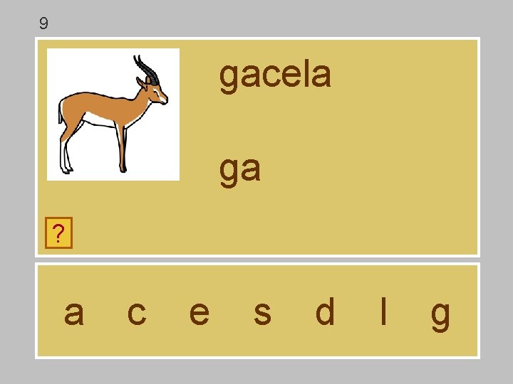 9 gacela ga ? a c e s d l g 9 gacela ga ? a c e s d l g