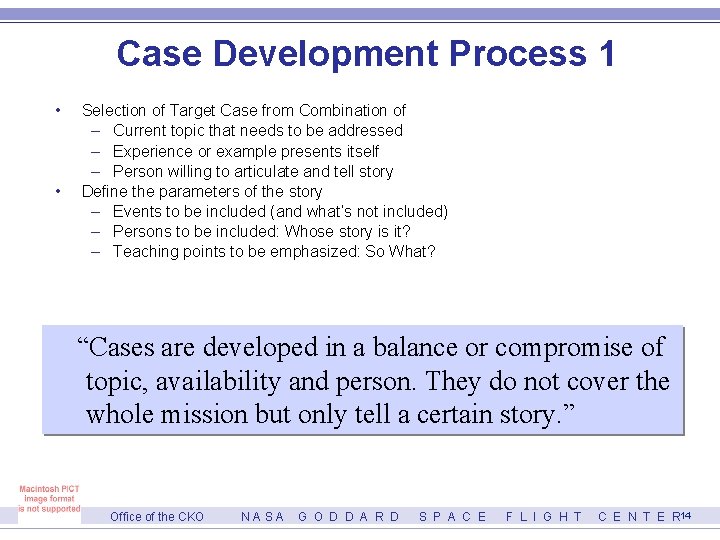 Case Development Process 1 • • Selection of Target Case from Combination of –