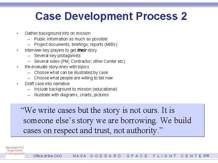 Case Development Process 2 • • Gather background info on mission – Public information