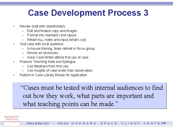 Case Development Process 3 • • Review draft with stakeholders – Edit and finalize