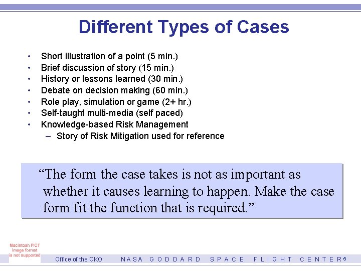 Different Types of Cases • • Short illustration of a point (5 min. )