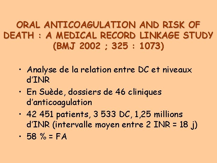 ORAL ANTICOAGULATION DEATH : A MEDICAL RECORD (BMJ 2002 ; 325 : AND RISK