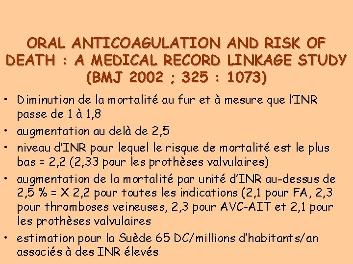 ORAL ANTICOAGULATION DEATH : A MEDICAL RECORD (BMJ 2002 ; 325 : AND RISK