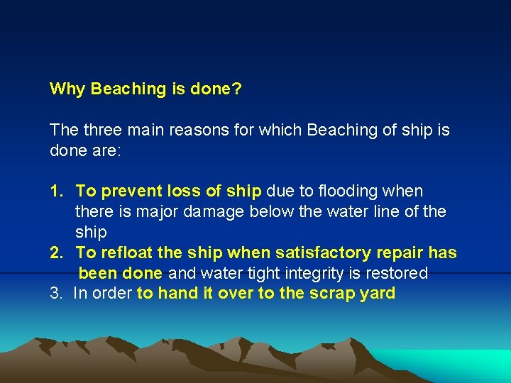 Why Beaching is done? The three main reasons for which Beaching of ship is