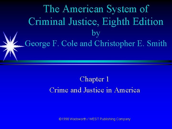 The American System of Criminal Justice, Eighth Edition by George F. Cole and Christopher