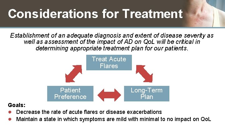 Considerations for Treatment Establishment of an adequate diagnosis and extent of disease severity as