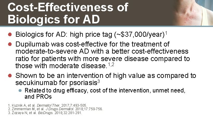Cost-Effectiveness of Biologics for AD ● Biologics for AD: high price tag (~$37, 000/year)1