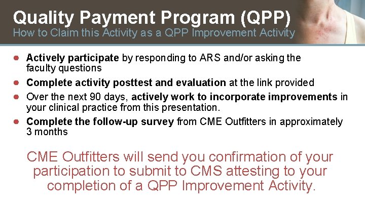 Quality Payment Program (QPP) How to Claim this Activity as a QPP Improvement Activity