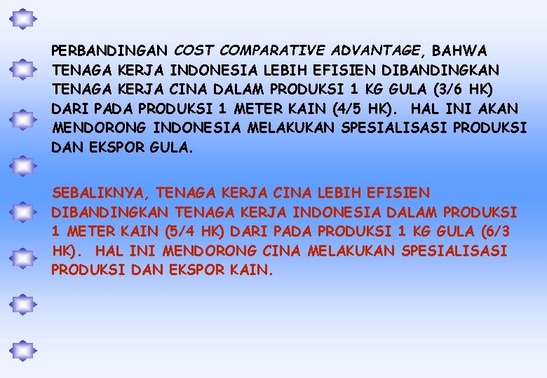 PERBANDINGAN COST COMPARATIVE ADVANTAGE, BAHWA TENAGA KERJA INDONESIA LEBIH EFISIEN DIBANDINGKAN TENAGA KERJA CINA