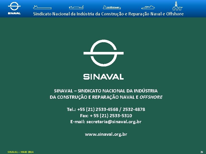 Sindicato Nacional da Indústria da Construção e Reparação Naval e Offshore SINAVAL – SINDICATO