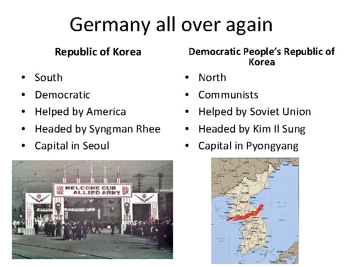 Germany all over again Republic of Korea • • • South Democratic Helped by