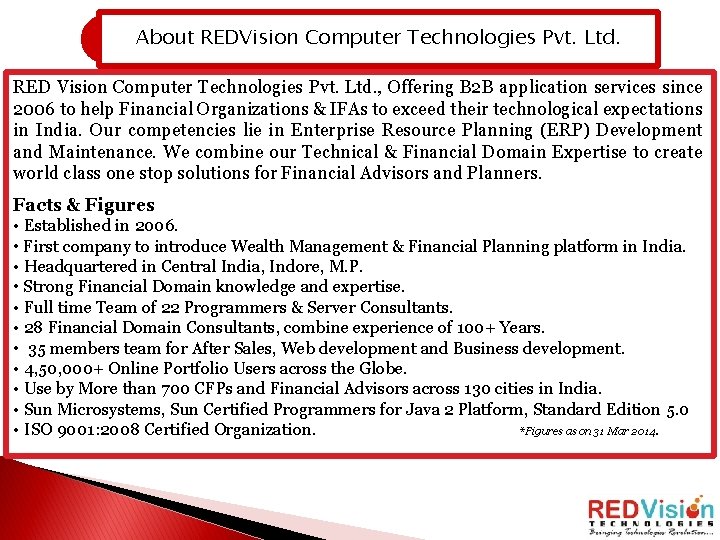 About REDVision Computer Technologies Pvt. Ltd. RED Vision Computer Technologies Pvt. Ltd. , Offering
