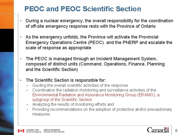 PEOC and PEOC Scientific Section • During a nuclear emergency, the overall responsibility for