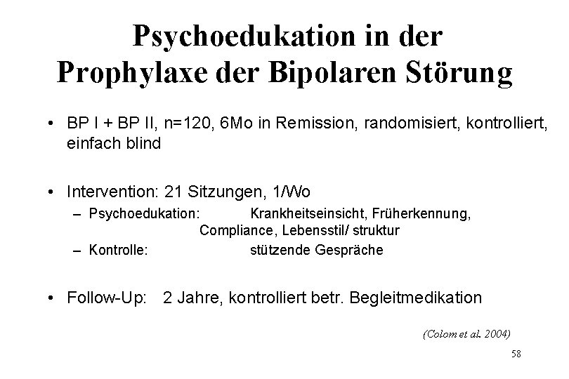 Psychoedukation in der Prophylaxe der Bipolaren Störung • BP I + BP II, n=120,
