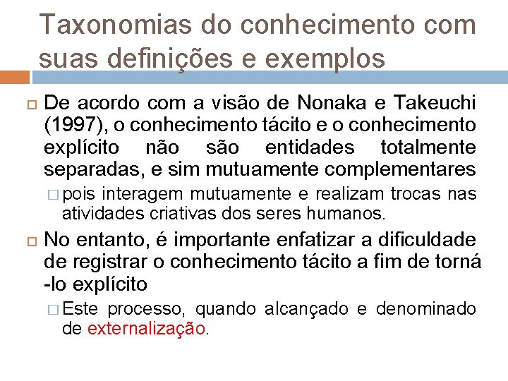 Taxonomias do conhecimento com suas definições e exemplos De acordo com a visão de