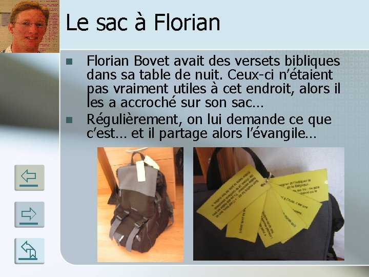 Le sac à Florian n n Florian Bovet avait des versets bibliques dans sa